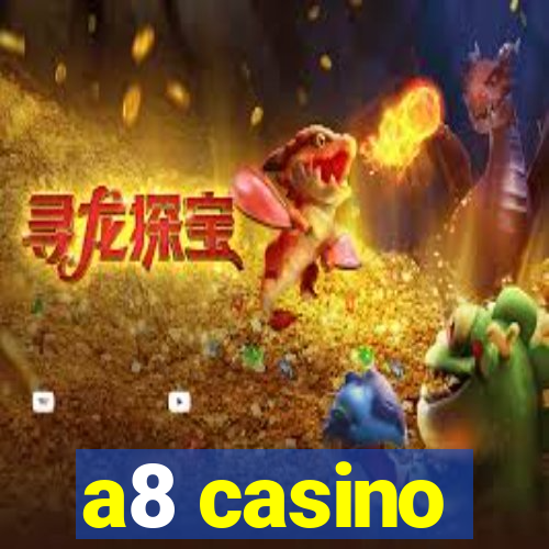 a8 casino