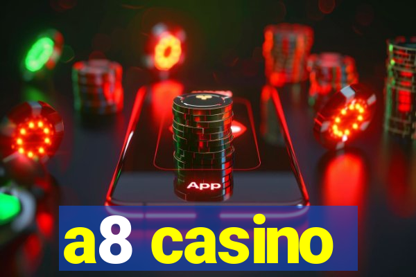 a8 casino