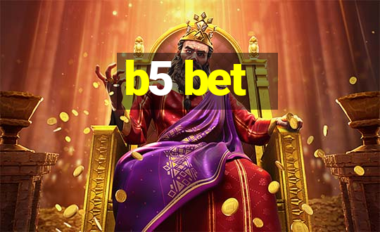 b5 bet