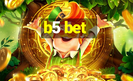 b5 bet