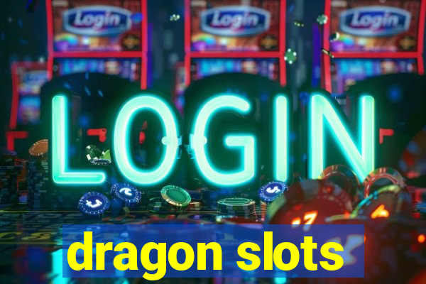 dragon slots