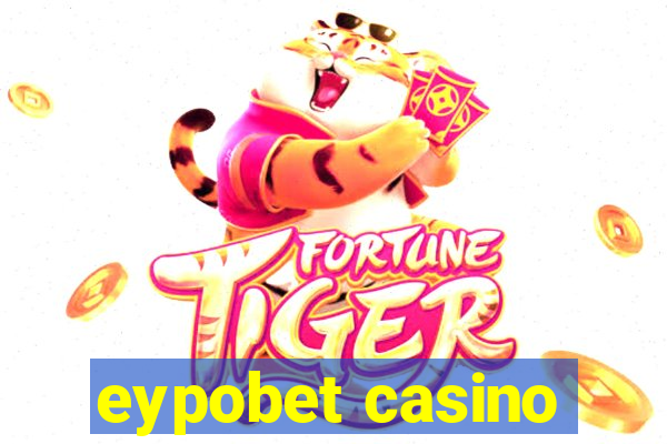 eypobet casino