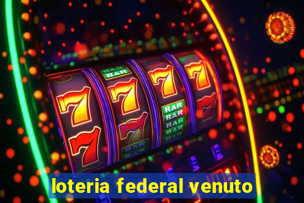 loteria federal venuto