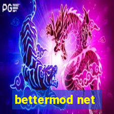 bettermod net