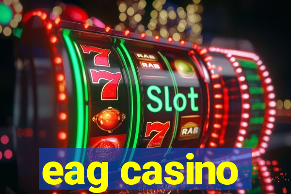 eag casino