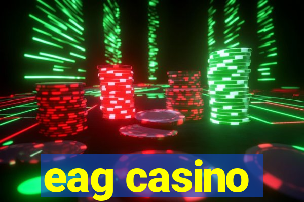 eag casino