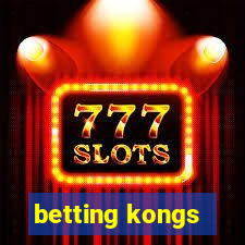 betting kongs