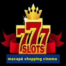 macapá shopping cinema