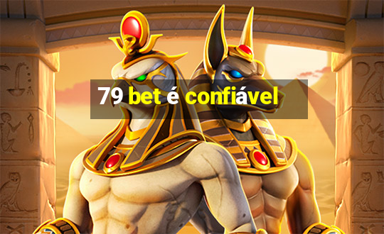 79 bet é confiável