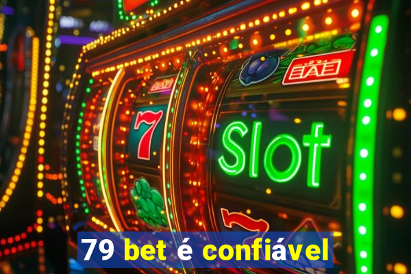 79 bet é confiável