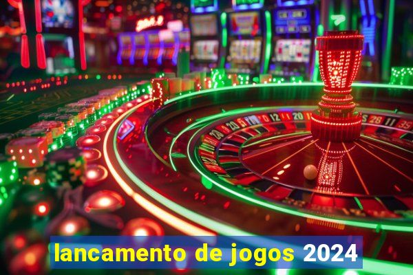 lancamento de jogos 2024