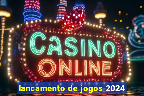 lancamento de jogos 2024