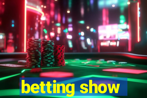 betting show