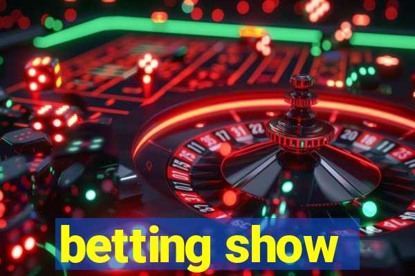 betting show