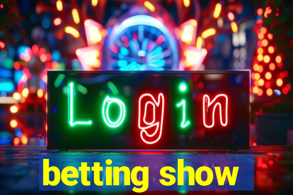 betting show