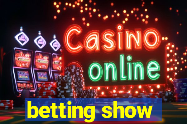 betting show