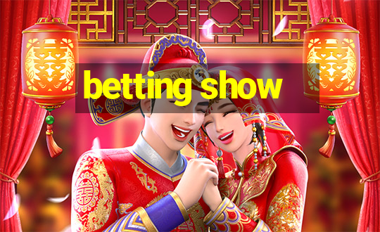 betting show