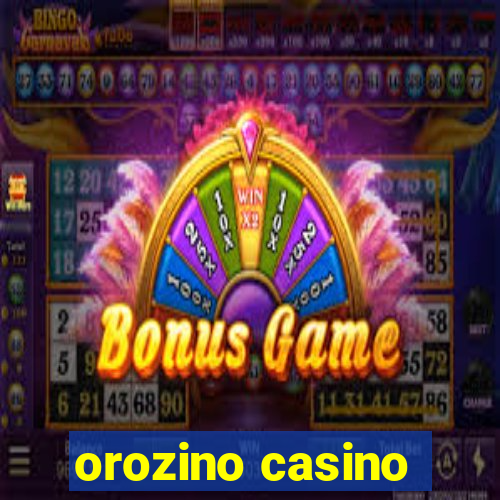 orozino casino