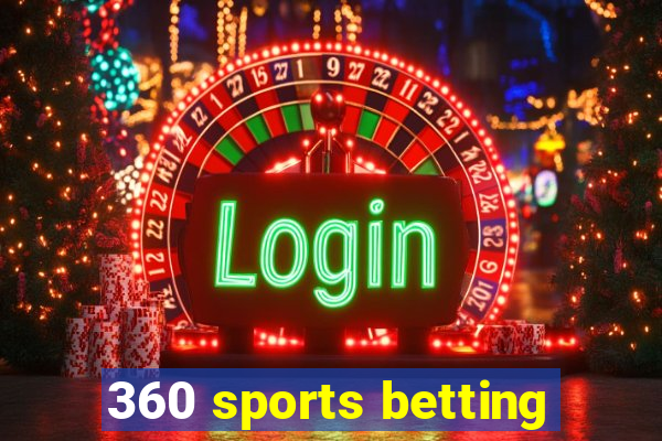 360 sports betting