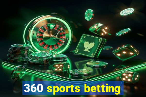 360 sports betting