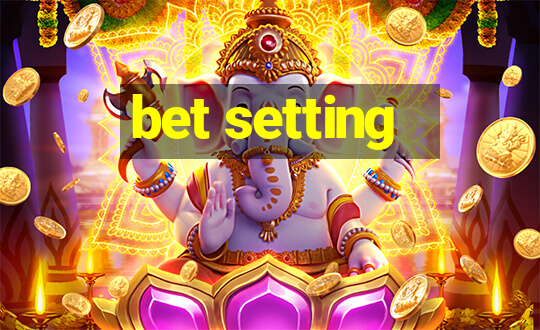 bet setting