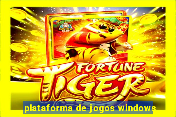 plataforma de jogos windows