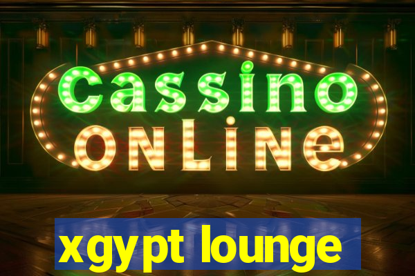 xgypt lounge