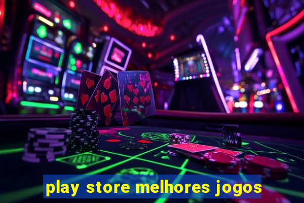 play store melhores jogos