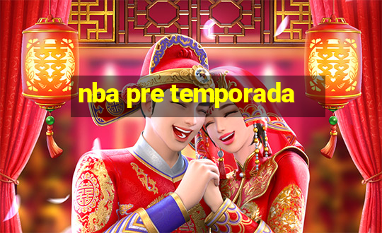 nba pre temporada