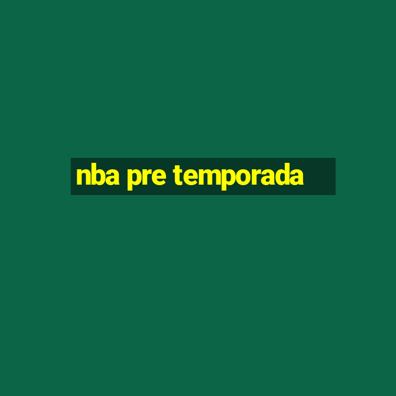 nba pre temporada