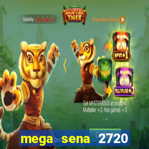 mega sena 2720 giga sena