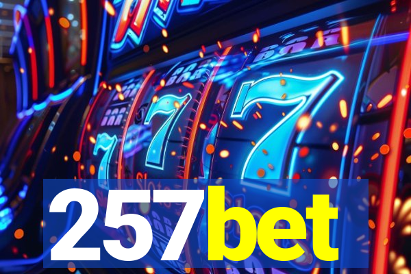 257bet