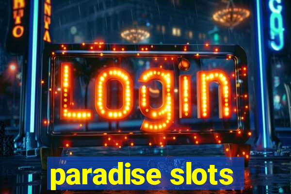 paradise slots