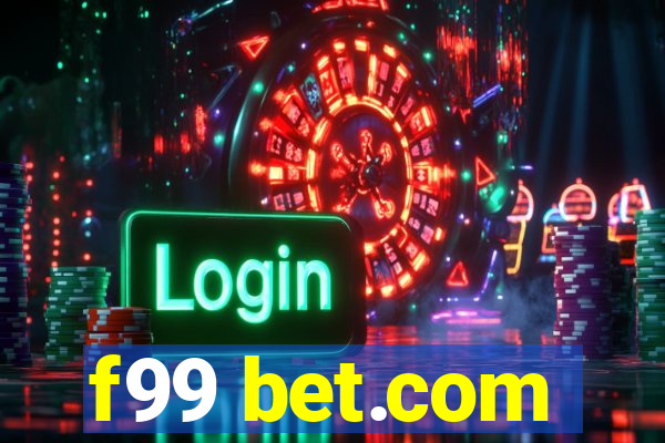 f99 bet.com