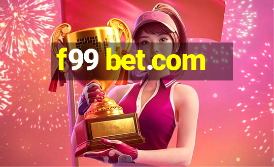 f99 bet.com