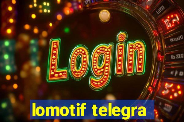 lomotif telegra