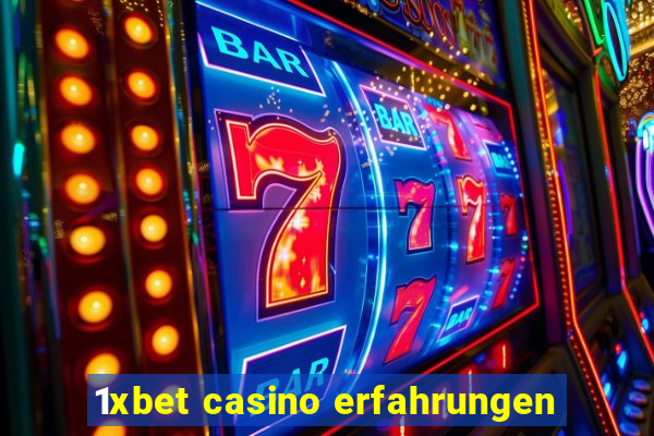 1xbet casino erfahrungen