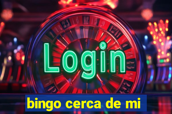 bingo cerca de mi