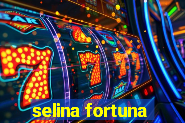 selina fortuna