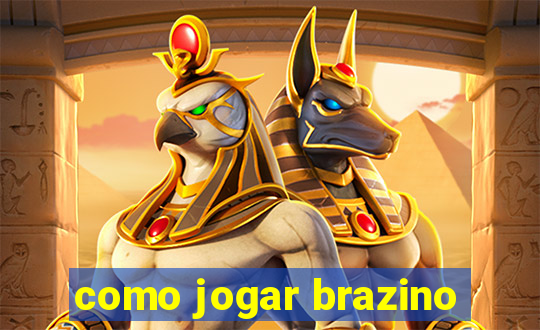 como jogar brazino