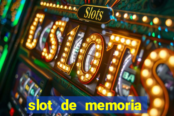 slot de memoria ram 8gb