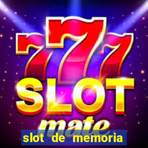 slot de memoria ram 8gb