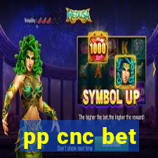 pp cnc bet