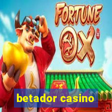 betador casino