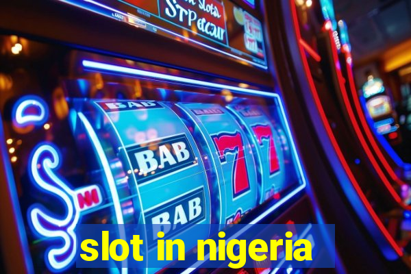 slot in nigeria