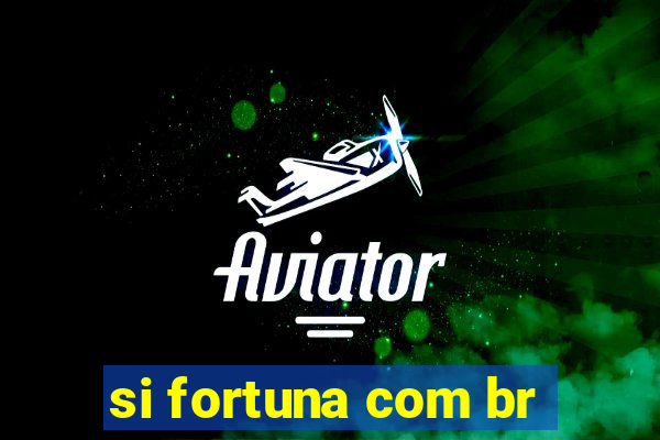 si fortuna com br