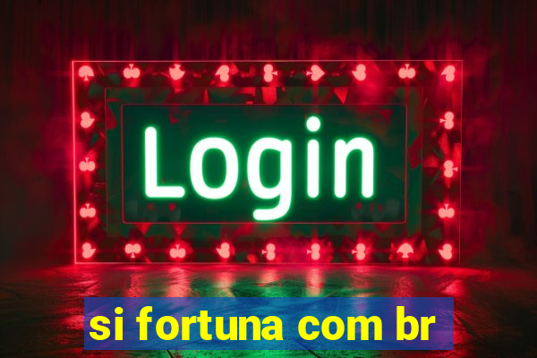 si fortuna com br