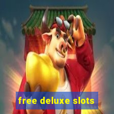 free deluxe slots