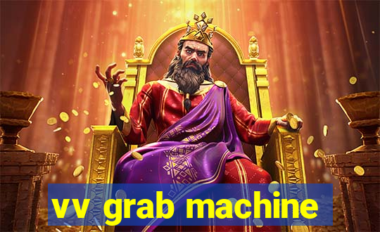 vv grab machine