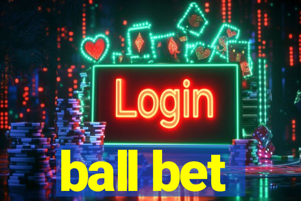 ball bet